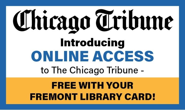 Access to Chicago Tribune for free with your library card!