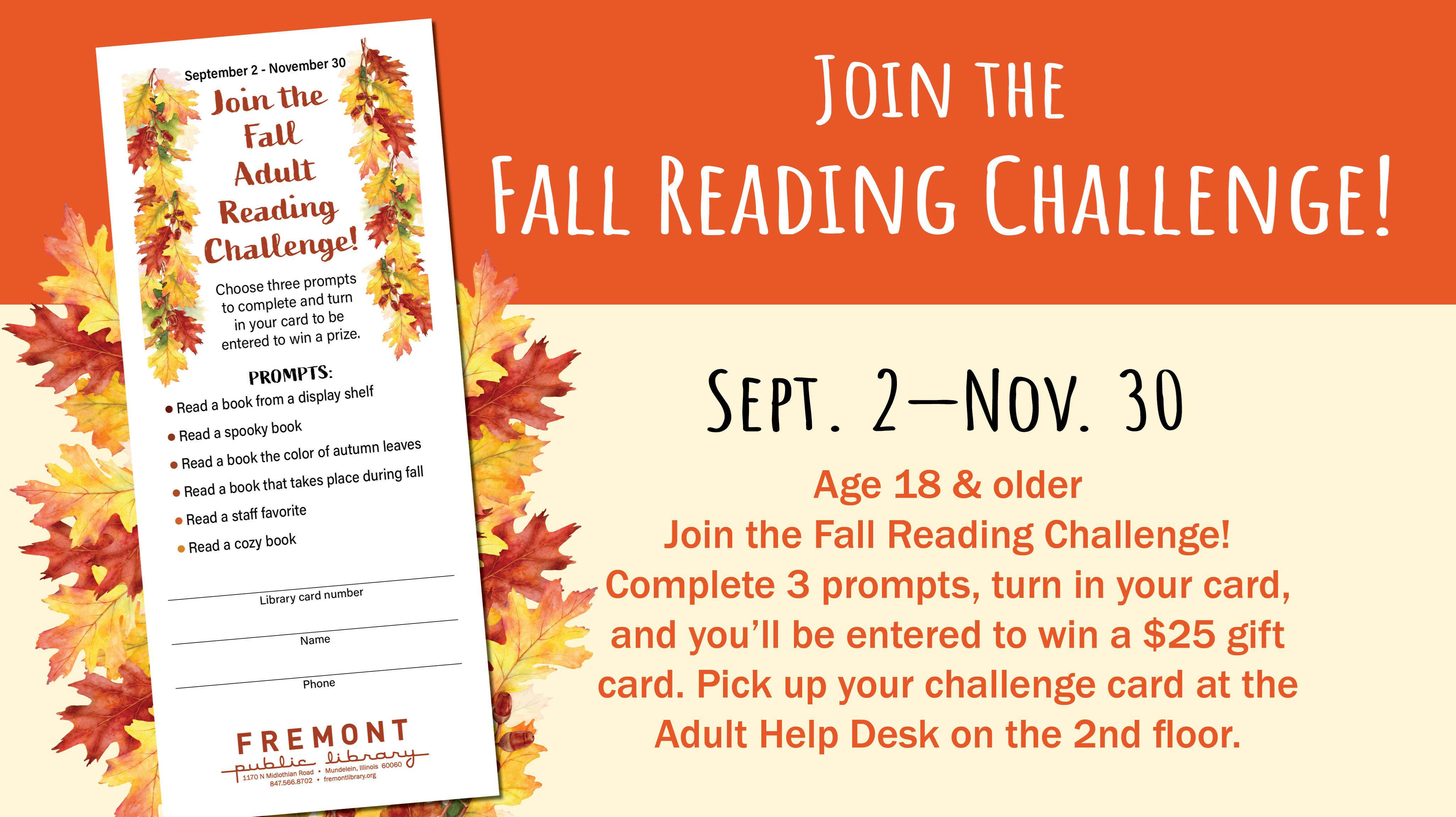 Join our Fall Adult Reading Challenge. Ends Nov. 30.
