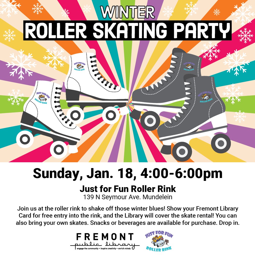 Winter Roller Skating Party - @Just for Fun Roller Rink. Sunday, January 18: 4:00pm - 6:00pm.