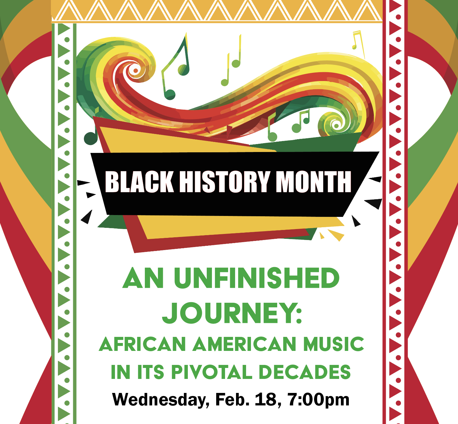 Black History Month. An Unfinished Journey: African American Music - In its Pivotal Decades. Wed. Feb. 18, 7pm. Register. 