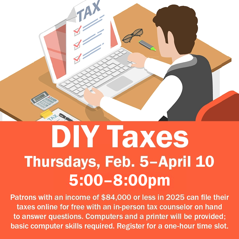 DIY Taxes. Register to meet with a tax counselor for one hour. 