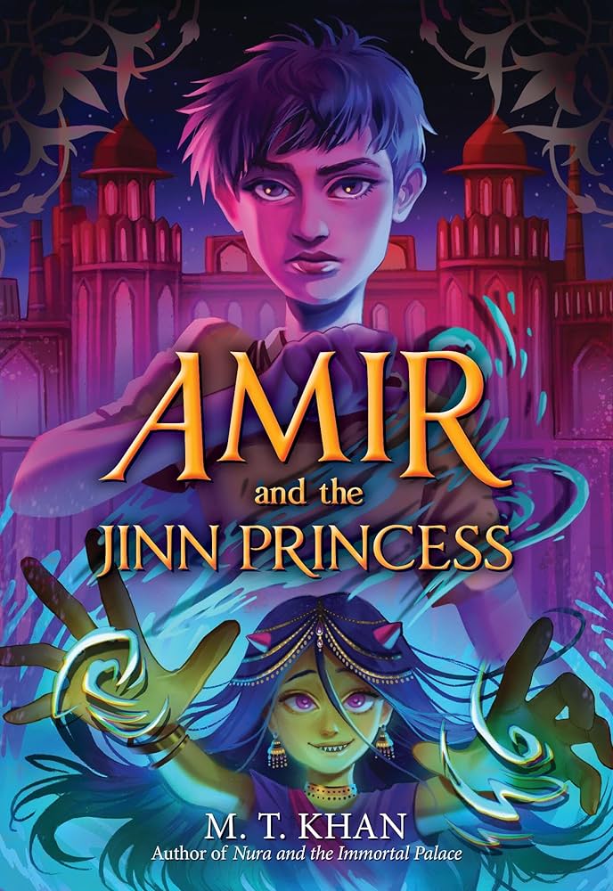 Amir and the Jinn Princess by M. T. Khan