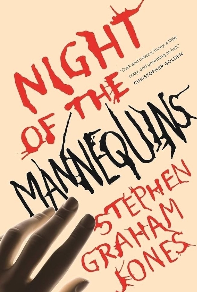 Night of the Mannequins by Stephen Graham Jones