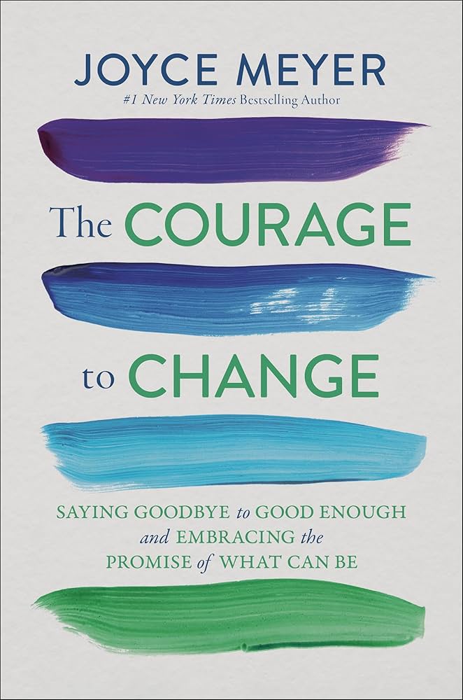 The Courage to change by Meyer, Joyce